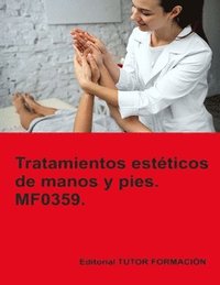 bokomslag Tratamientos estéticos de manos y pies. MF0359.