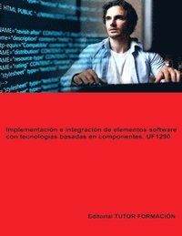 bokomslag Implementacin e integracin de elementos software con tecnologas basadas en componentes. UF1290.