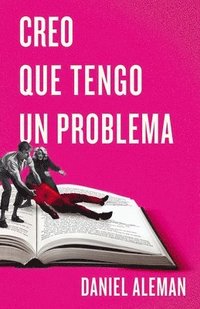 bokomslag Creo Que Tengo Un Problema