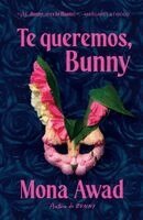 Te Queremos, Bunny