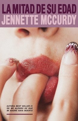 Jennette McCurdy - Mitad de Su Edad, La, Häftad