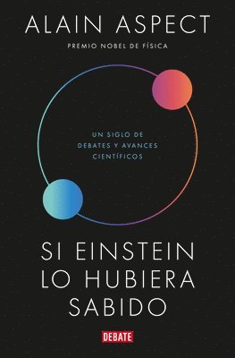 Alain Aspect - Si Einstein Lo Hubiera Sabido / If Einstein Had Known, Inbunden