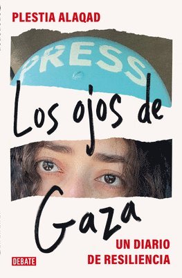 Los Ojos de Gaza / The Eyes of Gaza: A Diary of Resilience