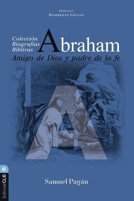 Samuel Pagán - Abraham: Amigo de Dios Y Padre de la Fe, Häftad