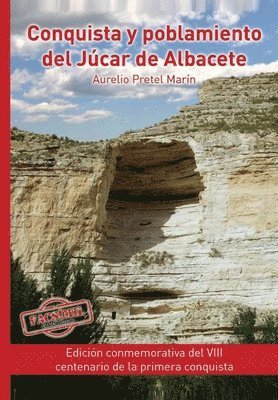 Aurelio Pretel Marín - Conquista y poblamiento del Júcar de Albacete, Häftad
