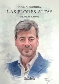 bokomslag Las flores altas. Poesía reunida