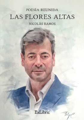 bokomslag Las flores altas. Poesía reunida