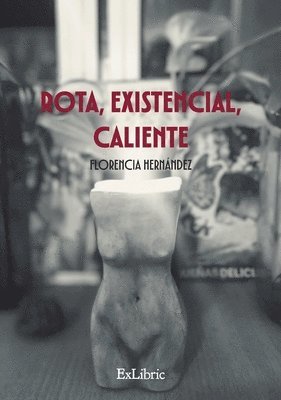 bokomslag Rota, existencial, caliente