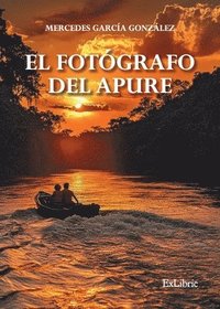 bokomslag El fotógrafo del Apure