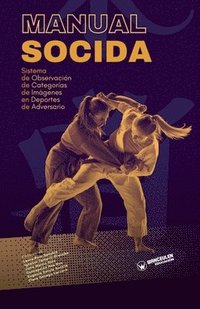 bokomslag Manual SOCIDA: Sistema de Observación de Categorías de Imágenes en Deportes de Adversario