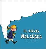 bokomslag El Pirata Malacaca