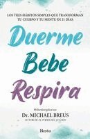 Michael Breus - Duerme, Bebe, Respira, Häftad