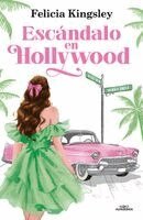 Felicia Kingsley - Escàndalo En Hollywood / Scandal in Hollywood, Häftad