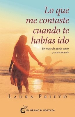 Laura Prieto - Lo Que Me Contaste Cuando Te Habías Ido, Häftad