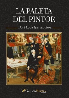 Jose Louis Iparraguirre, Isabel Montes - La Paleta del pintor, Häftad