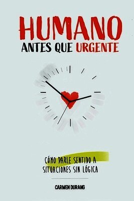 Carmen Durang - Humano antes que urgente, Häftad