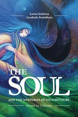 Soul and the Misteries of Its Structure