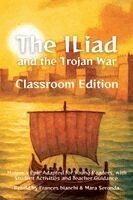 Frances Bianchi - Iliad and the Trojan War Classroom Edition, Häftad