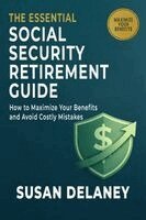 Susan Delaney - Essential Social Security Retirement Guide, Häftad