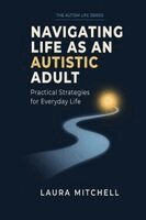 Laura Mitchell - Navigating Life as an Autistic Adult, Häftad. Tillgänglighet: Lägg i varukorg