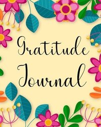 bokomslag Gratitude Journal: Give Thanks, Practice Positivity, Find Joy