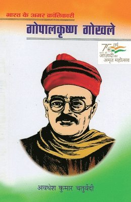 bokomslag Bharat Ke Mahan Amar Krantikari Gopal Krishan Gokhle (???? ?? ???? ??? ??????????? ????&