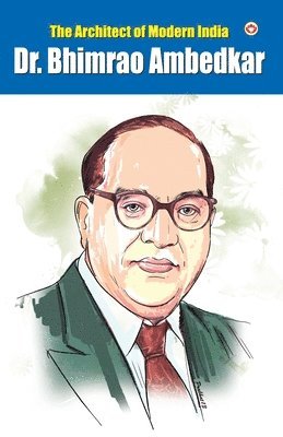 bokomslag The Architect Of Modern India Dr. Bhimrao Ambedkar