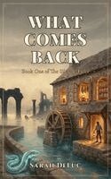 Sarah Deluc - What Comes Back, Häftad