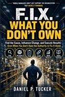 Daniel P. Tucker - Fix What You Don't Own, Häftad