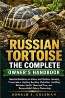 Donald s Coleman - The Complete Russian Tortoise Owner's Handbook, Häftad
