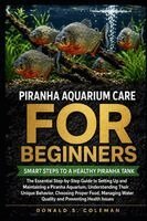 Donald s Coleman - Piranha Aquarium Care for Beginners, Häftad