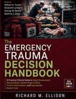 George M. Barner, William H. Tucker, Elizabeth Lambert - The Emergency Trauma Decision Handbook, Häftad. Tillgänglighet: Lägg i varukorg