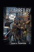 Isaac Thompson - Scarred by Grace, Häftad