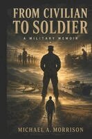 Michael Morrison, Michael Morrison - From Civilian to Soldier, Häftad