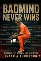 Isaac Thompson, Isaac Thompson Thompson - Badmind Never Wins, Häftad