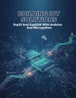 Carmen Navarro - Building Iot Solutions, Häftad