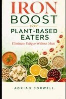 Adrian Corwell - Iron Boost for Plant-Based Eaters, Häftad. Tillgänglighet: Lägg i varukorg