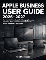 Todd C. Messer - Apple Business User Guide 2026-2027, Häftad