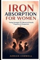 Adrian Corwell - Iron Absorption for Women, Häftad