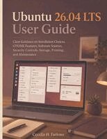 Cecelia H. Farlowe - Ubuntu 26.04 LTS  User Guide, Häftad