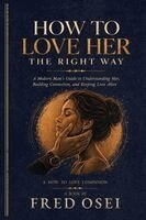 Fred Osei - How to Love Her the Right Way, Häftad