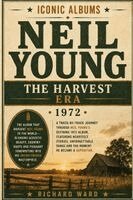Richard Ward - Iconic Albums Neil Young The Harvest Era (1972), Häftad. Tillgänglighet: Lägg i varukorg