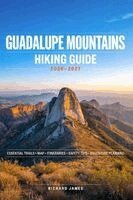Richard James - GUADALUPE MOUNTAINS HIKING GUIDE 2026-2027, Häftad