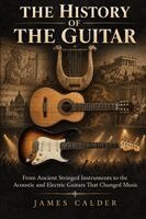 James Calder - The History of the Guitar, Häftad