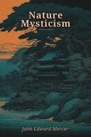 John E Mercer - Nature Mysticism, Häftad