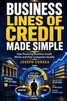 Correa - Business Lines of Credit Made Simple, Häftad. Tillgänglighet: Lägg i varukorg