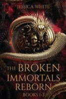 Jessica White - Broken Immortals Reborn Books 1-3, Häftad