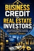 Joseph Correa - Business Credit for Real Estate Investors, Häftad
