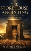 Frederick Perry - Storehouse Anointing, Inbunden