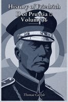 Thomas Carlyle - History of Friedrich II of Prussia - Volume 16, Häftad